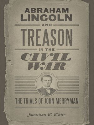 cover image of Abraham Lincoln and Treason in the Civil War